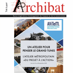 Un atelier pour penser le Grand Tunis-L’ AteLier métropolitain «Du projet à L’Action» Tunis - Presse ARCHIBAT 2018